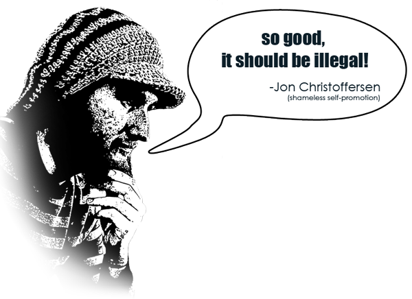 So good, it should be illegal!